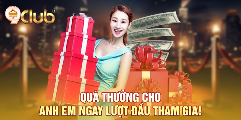 Quà thưởng cho anh em thuận buồm xuôi gió ngay lượt đầu tham gia!