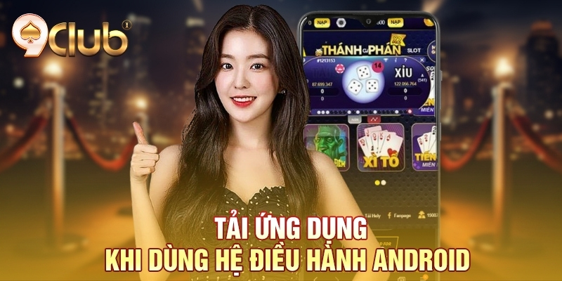 Tải ứng dụng khi dùng hệ điều hành Android 