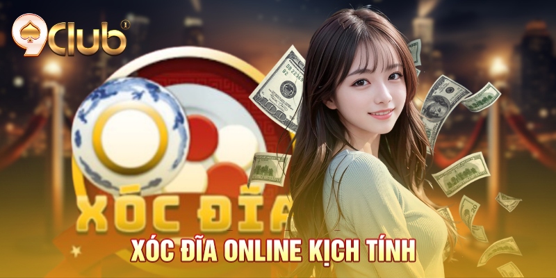 Xóc đĩa online kịch tính